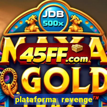 plataforma revenge tigrinho 2